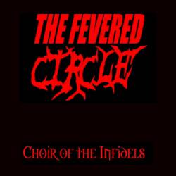 The Fevered Circle : Choir of the Infidels